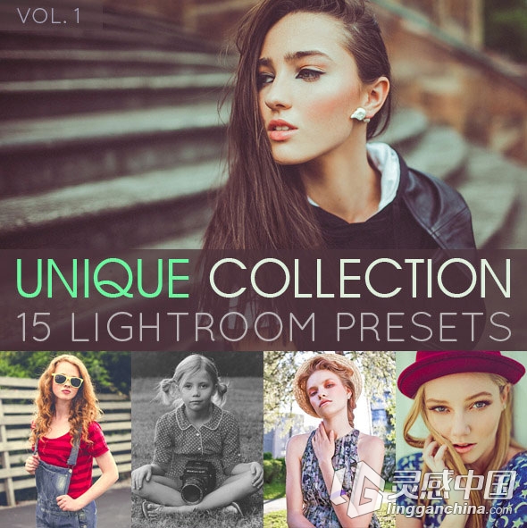 Lightroom人像预设15个 Unique Lightroom Presets Vol.1  灵感中国网 www.lingganchina.com