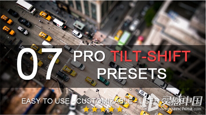 7 Pro Tilt-Shift Presets Lightroom预置Lightroom presets  灵感中国网 www.lingganchina.com