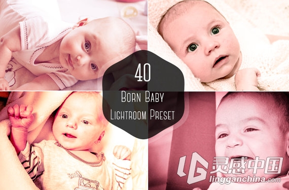 40婴儿Lightroom预设 40 Born Baby Lightroom Presest  灵感中国网 www.lingganchina.com