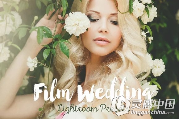 高品质电影胶片婚纱婚礼Lightroom预设 Film Wedding Lightroom Presets  灵感中国网 www.lingganchina.com