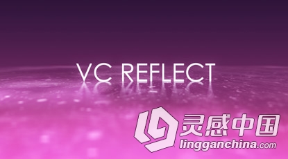 AE倒影插件VC Reflect 1.0.15 for Mac  灵感中国网 www.lingganchina.com