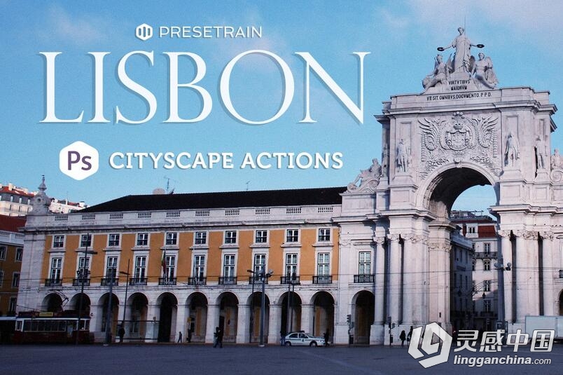 城市景观肖像和旅游摄影PS动作 Lisbon Cityscape Photoshop Actions  灵感中国网 www.lingganchina.com