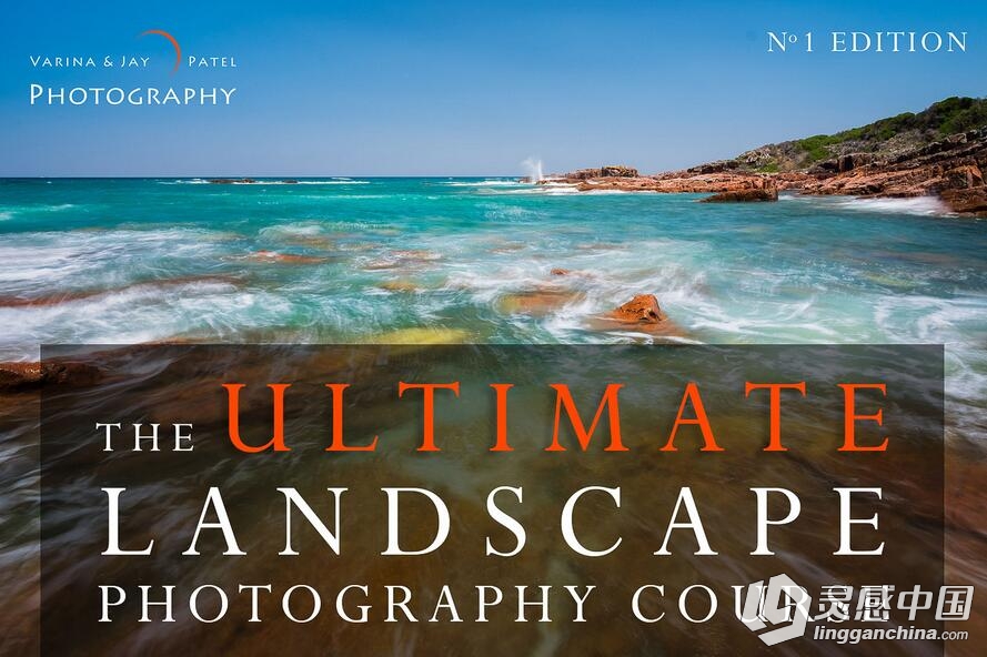 终极风景摄影完全指南视频教程 The Ultimate Landscape Photography Course  灵感中国网 www.lingganchina.com