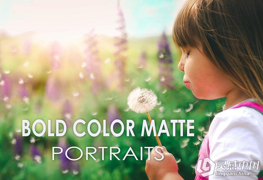 彩色磨砂哑光肖像Lightroom预设 19 Bold Color Matte Portrait Presets  灵感中国网 www.lingganchina.com