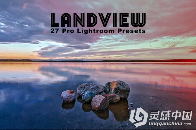 27组专业风景风光大片Lightroom预设 Landview Pro Lightroom Presets  灵感中国网 www.lingganchina.com