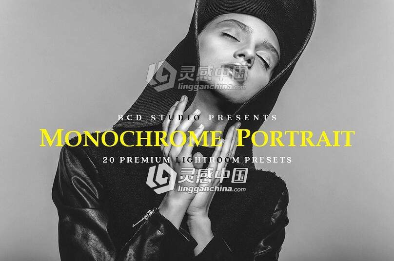 永恒的杂志级黑白单色Lightroom预设Monochrome Portrait LR Presets  灵感中国网 www.lingganchina.com