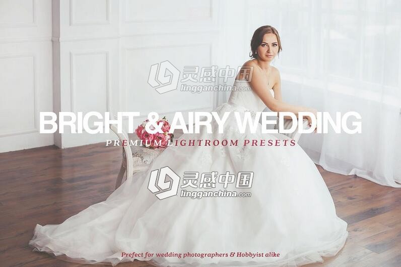 明亮通透色调婚礼摄影LR预设 Bright Airy Wedding LR Bundle  灵感中国网 www.lingganchina.com