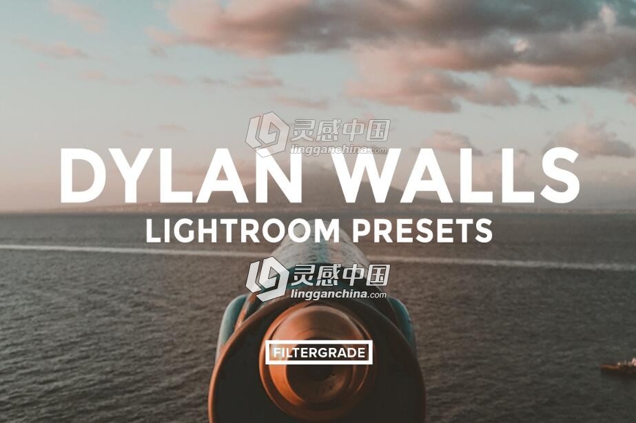 旅行生活摄影后期Lightroom预设 Dylan Walls Lightroom Presets  灵感中国网 www.lingganchina.com