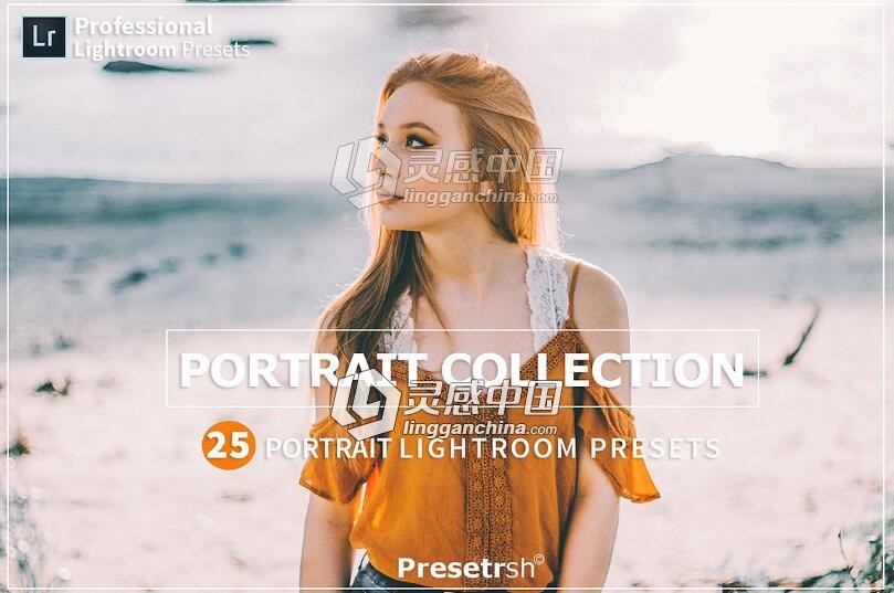 25组专业肖像人像Lightroom预设 25 Pro Portrait Lightroom Presets  灵感中国网 www.lingganchina.com