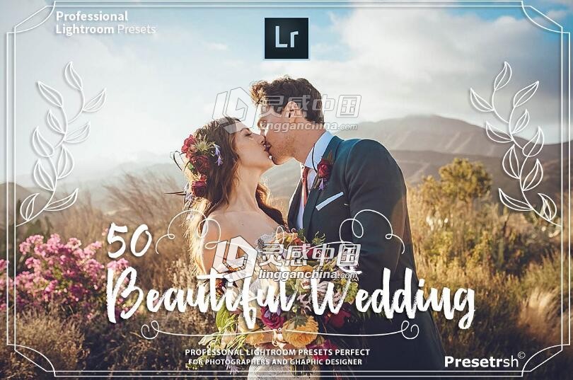 50专业婚礼Lightroom预设合集 50 Pro Wedding Presets Collection  灵感中国网 www.lingganchina.com