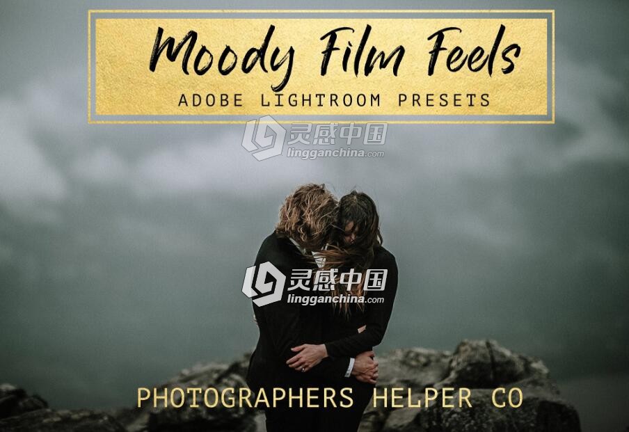 婚礼人像电影胶片Lightroom预设 Moody Film Feel Preset Pack  灵感中国网 www.lingganchina.com