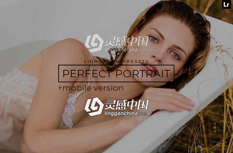 20完美人像灯光修饰LR预设 20 Perfect Portrait Lightroom Presets  灵感中国网 www.lingganchina.com