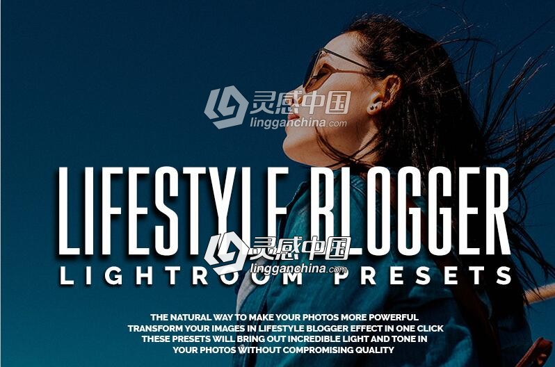 生活博客复古胶片Lightroom预设 Lifestyle Blogger Lightroom Presets  灵感中国网 www.lingganchina.com