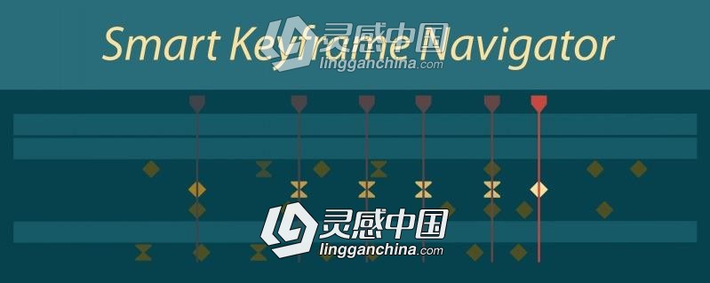 智能关键帧浏览导航器AE脚本 Smart Keyframe Navigator v1.2 附使用教程  灵感中国网 www.lingganchina.com