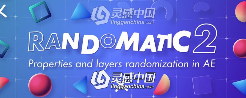 图层颜色属性随机化AE脚本 Randomatic 2 v2.0 WinMac 附使用教程  灵感中国网 www.lingganchina.com