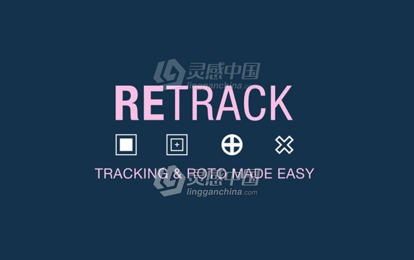 重新调整编辑修改不良跟踪数据AE脚本 ReTrack v1.03 附使用教程  灵感中国网 www.lingganchina.com