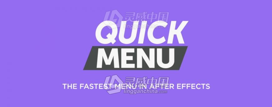 特效预设快速检索查找工具AE脚本 Quick Menu v2.1.5 Win/Mac  灵感中国网 www.lingganchina.com