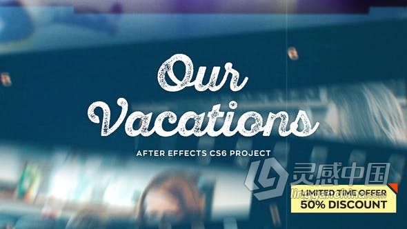 复古风格电影胶片效果展示假期相册活动视频特别活动婚礼照片 AE模板 AE工程文件 Our Vacations  灵感中国网 www.lingganchina.com