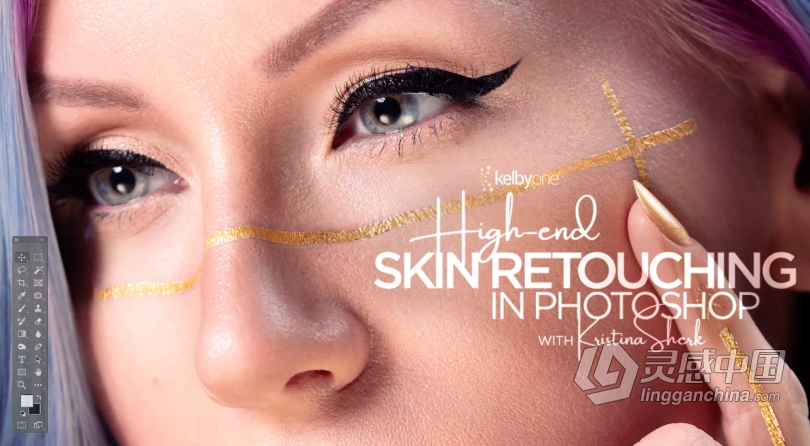 PS高端人像皮肤后期修饰视频教程 High-end Skin Retouching in Photoshop with Kristina Sherk  灵感中国网 www.lingganchina.com