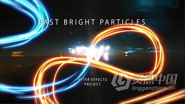 耀斑发光华丽光线粒子动画标志片头视频制作 AE模板 AE工程文件 Fast Bright Particles  灵感中国网 www.lingganchina.com