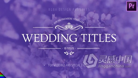 10组花卉婚礼标题优雅徽章文字动画PR模板PR工程文件 Floral Wedding Titles - Premiere Pro | Mogrt  灵感中国网 www.lingganchina.com