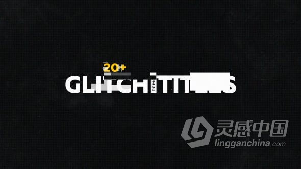 制作故障失真文字标题动画视频字幕 AE模板 AE工程文件 Glitch Titles Pack 20+  灵感中国网 www.lingganchina.com