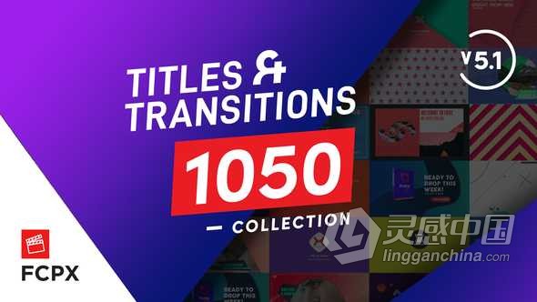 1050个现代时尚文字标题LOGO排版设计动画转场过渡预设FCPX插件 FCPX Titles &amp; Transitions  灵感中国网 www.lingganchina.com