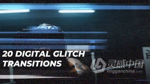 AE模板 20种数字信息故障视频转场特效Digital Glitch Transitions AE工程 AE文件  灵感中国网 www.lingganchina.com