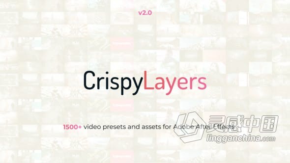 AE模板 CrispyLayers v2.0 1500多个幻灯片视频制作预设11组类别风格 AE工程 AE文件  灵感中国网 www.lingganchina.com