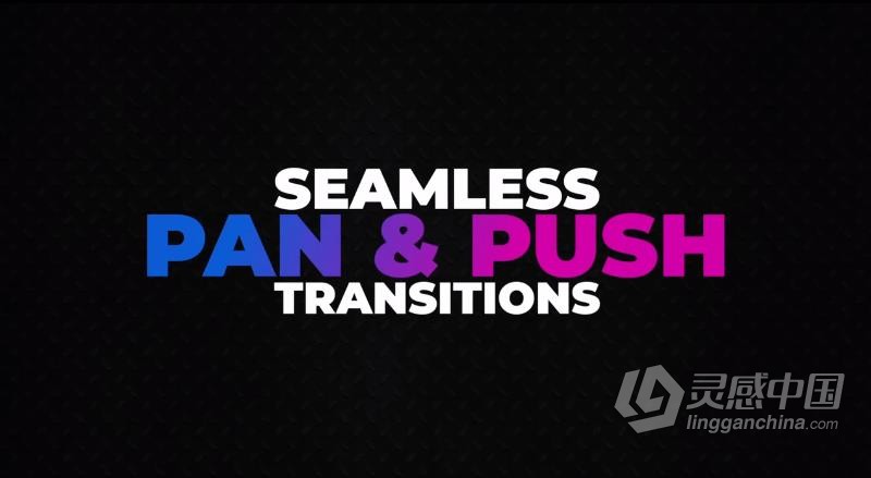 达芬奇模板-无缝平移和推动过渡动态转场 Seamless Pan &amp; Push Transitions  灵感中国网 www.lingganchina.com