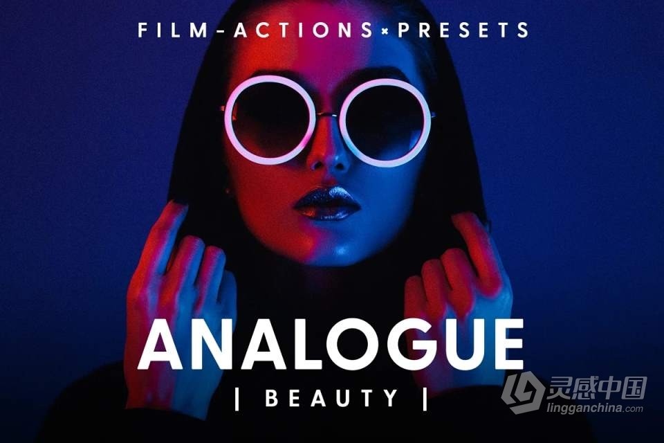 富士,柯达和VSCO传奇35mm电影胶片模拟LR预设 Analogue Beauty Presets  灵感中国网 www.lingganchina.com