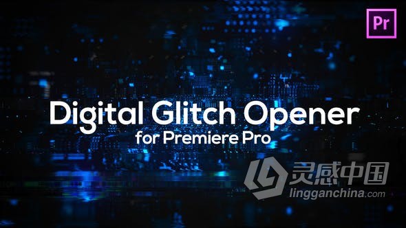 PR模板-数字公司企业高科技故障开场白片头 Glitch Technology Opener for Premiere Pro  灵感中国网 www.lingganchina.com