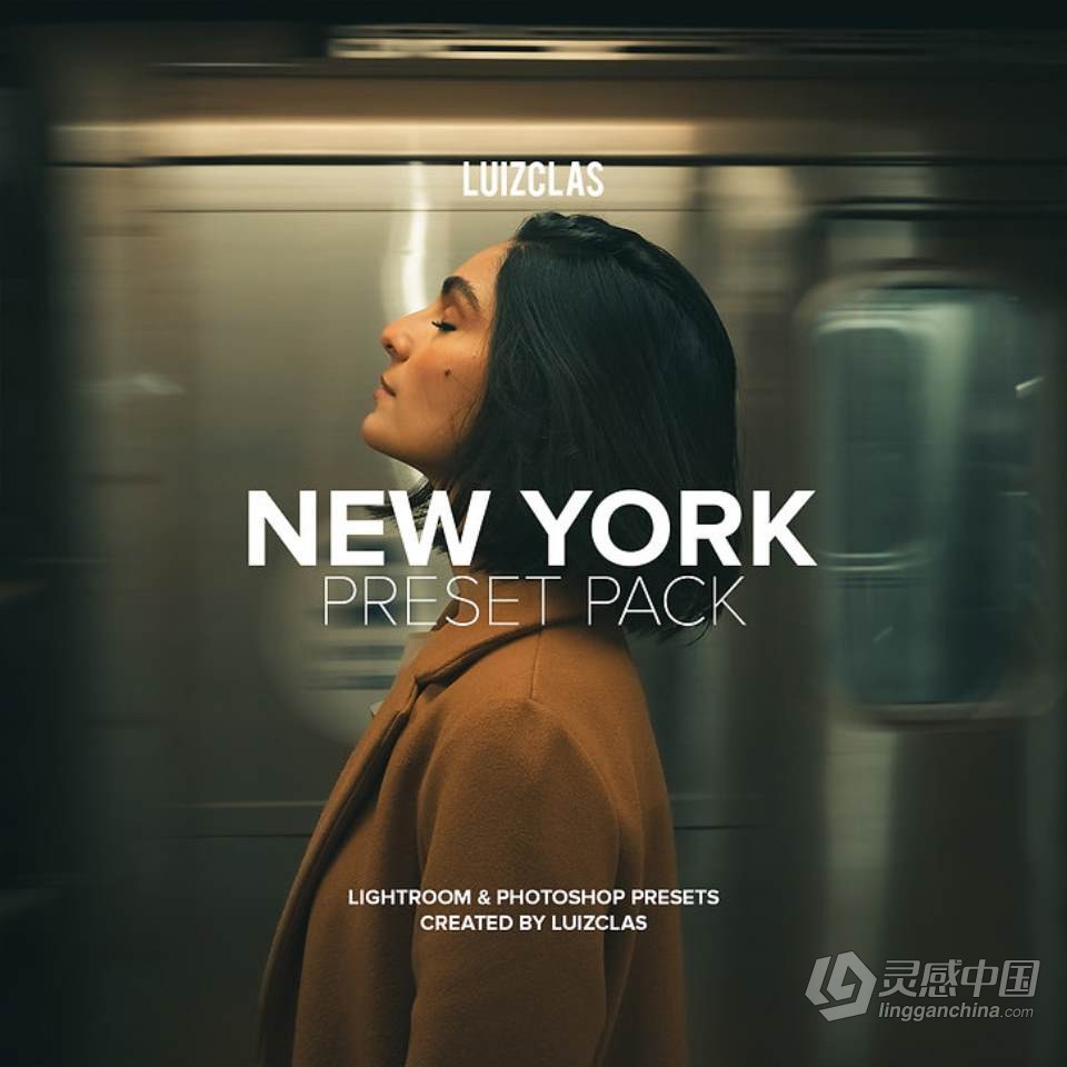 Ins大神 LUIZCLAS 最新纽约街拍人像lr预设 NYC PRESET PACK BY LUIZCLAS  灵感中国网 www.lingganchina.com