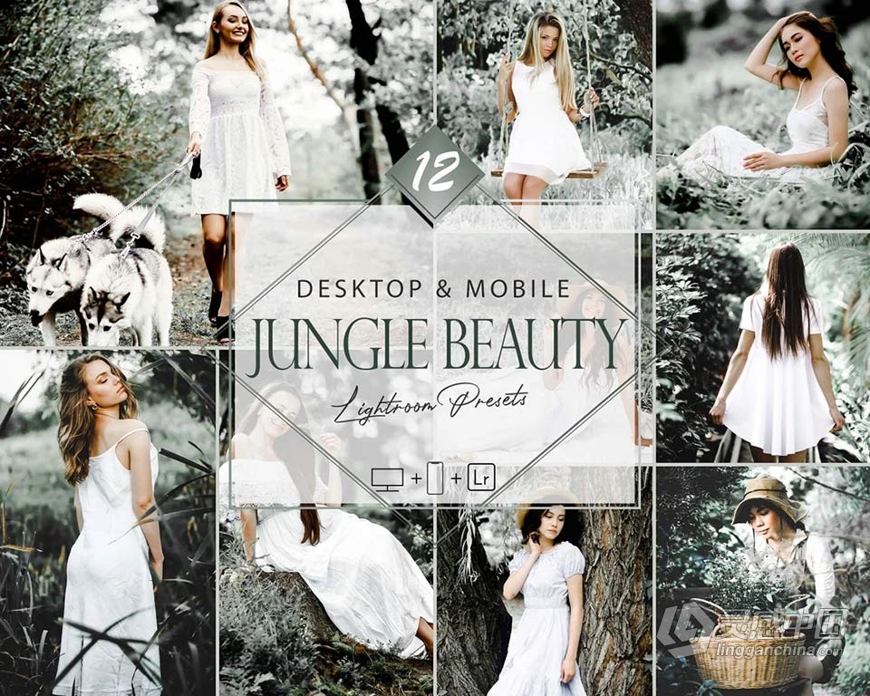 12个INS博主中性灰丛林美人Lightroom预设 Jungle Beauty Lightroom Presets  灵感中国网 www.lingganchina.com