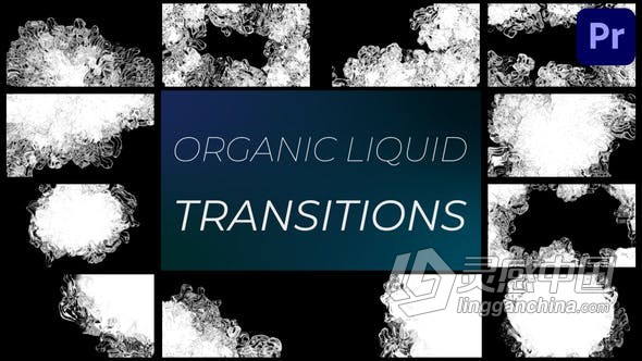 PR模板-优美的液体风格流体水过渡制作假日旅行视频浪漫短片 Organic Liquid Transitions for Premiere Pro  灵感中国网 www.lingganchina.com