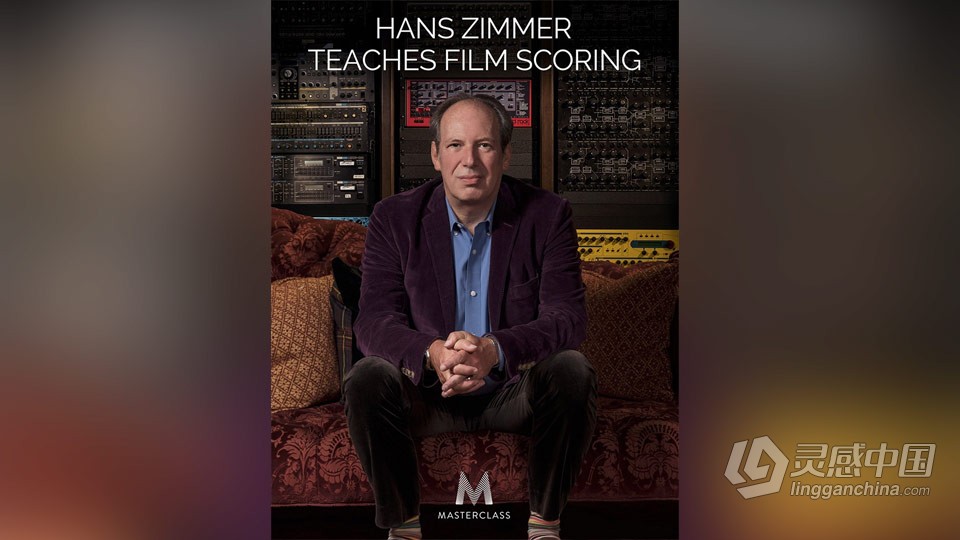 Masterclass – Hans Zimmer 电影配乐讲解大师班教程 中英字幕  灵感中国网 www.lingganchina.com