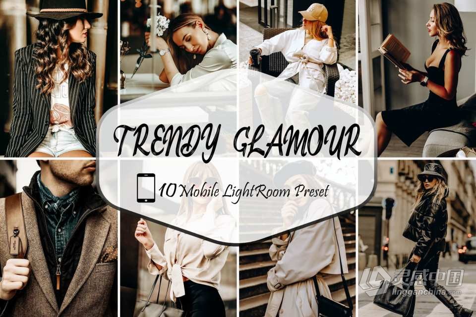 时尚魅力人像Lightroom预设 Trendy Glamour Lightroom Presets  灵感中国网 www.lingganchina.com