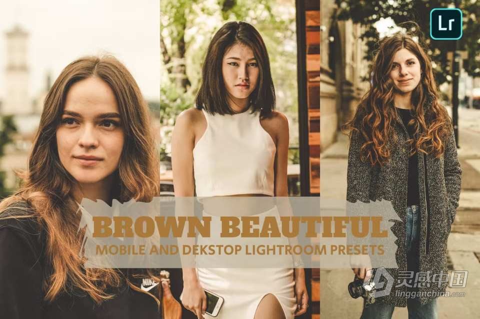 棕色胶片人像后期调色LR预设 Brown Beautiful Lightroom Presets  灵感中国网 www.lingganchina.com