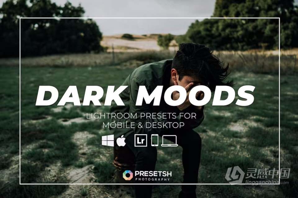 黑暗情绪旅拍风光人像Lightroom预设 Dark Moods Lightroom Presets  灵感中国网 www.lingganchina.com