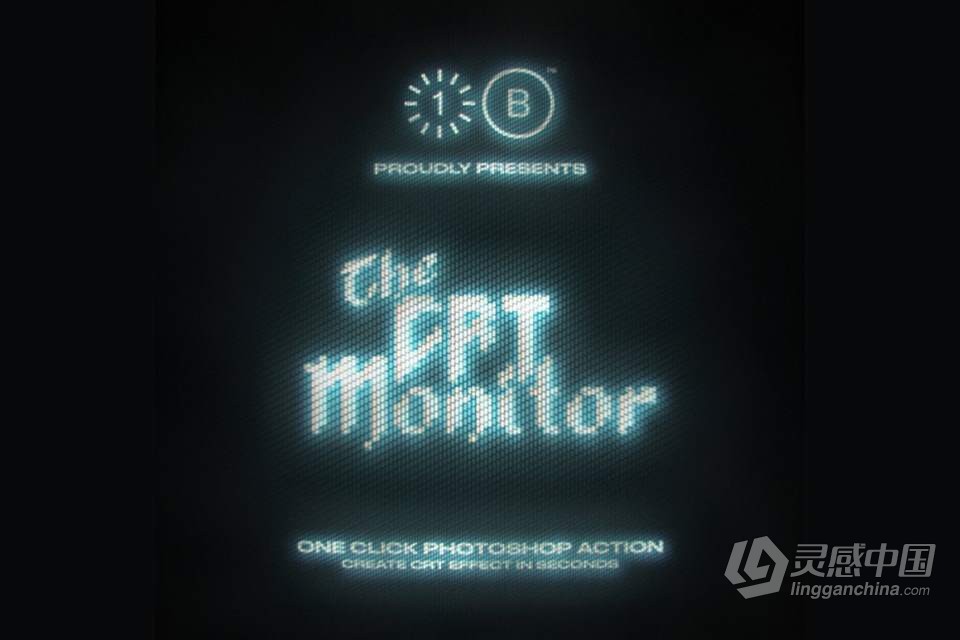 PS动作-老式复古CRT显示器花屏闪烁模糊霓虹辉光效果PS动作 The CRT Monitor  灵感中国网 www.lingganchina.com