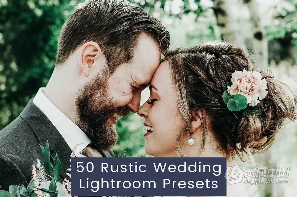 50个乡村电影胶片婚礼Lightroom预设 50 Rustic Wedding Lightroom Presets  灵感中国网 www.lingganchina.com