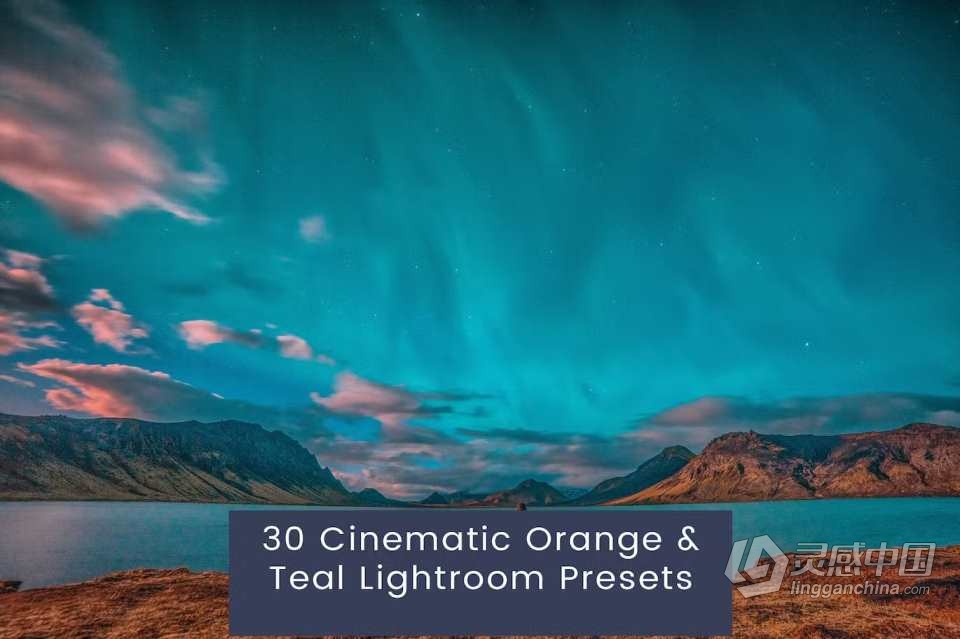 30个电影橙色和青色调色Lightroom预设 Orange &amp; Teal Lightroom Presets  灵感中国网 www.lingganchina.com