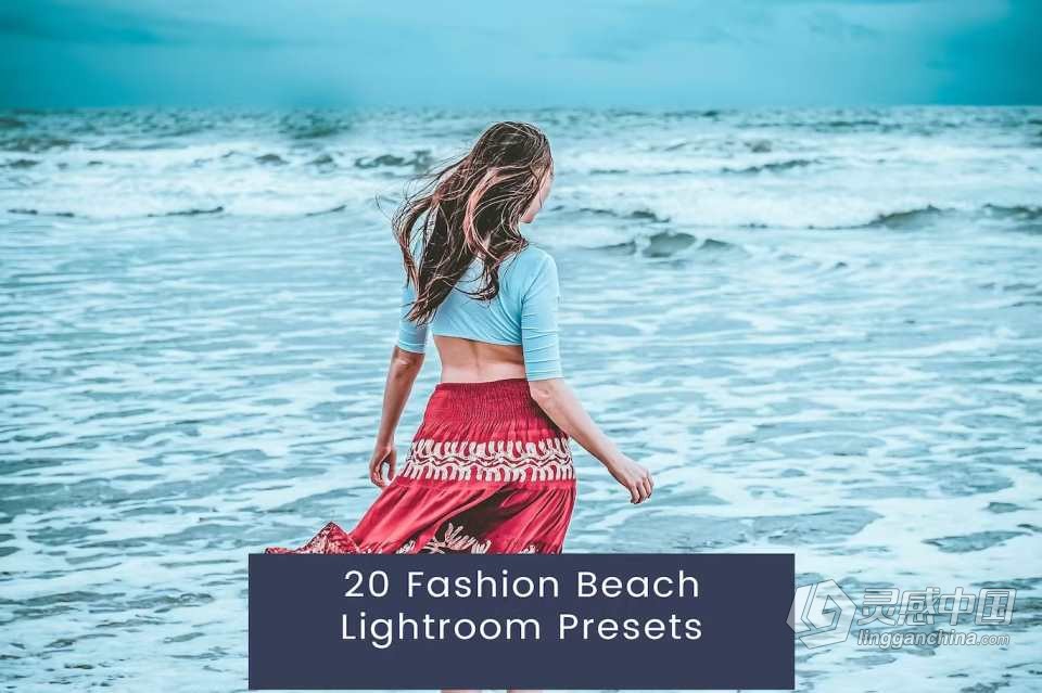 20个时尚人像摄影调色Lightroom预设 20 Fashion Beach Lightroom Presets  灵感中国网 www.lingganchina.com