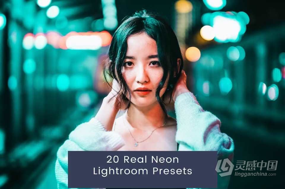 20个真正的霓虹灯人像Lightroom预设20 Real Neon Lightroom Presets  灵感中国网 www.lingganchina.com