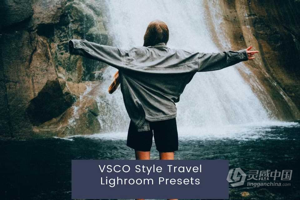 VSCO旅行电影风光人像Lightroom预设 VSCO Style Travel Lighroom Presets  灵感中国网 www.lingganchina.com