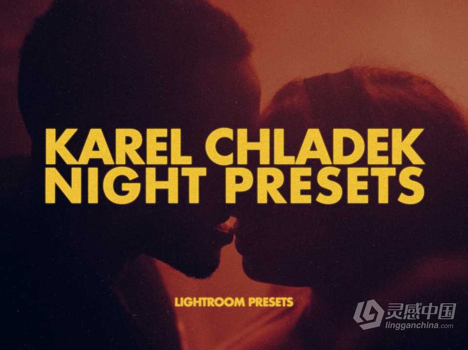 摄影师karelchladek电影般质感夜景风光人像Lightroom预设第一卷 Karel Chladek - Night Presets Vol I  灵感中国网 www.lingganchina.com