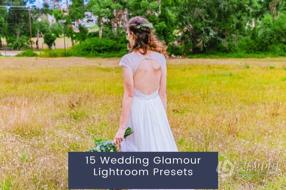 15种魅力婚礼人像Lightroom预设 Wedding Glamour Lightroom Presets  灵感中国网 www.lingganchina.com