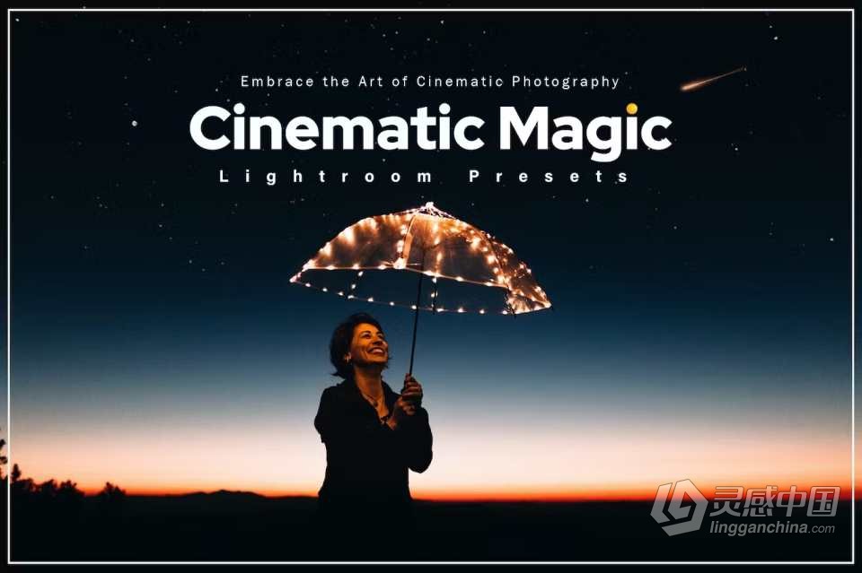 电影魔法Lightroom预设 Cinematic Magic Lightroom Presets  灵感中国网 www.lingganchina.com