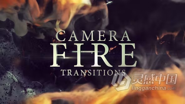 AE脚本预设模板20种火焰特效视频转场过渡效果 Camera Fire Transitions  灵感中国网 www.lingganchina.com