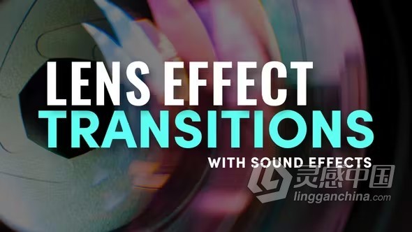 8种独特风格28个镜头效果转场PR模板下载 Lens Effect Transitions  灵感中国网 www.lingganchina.com